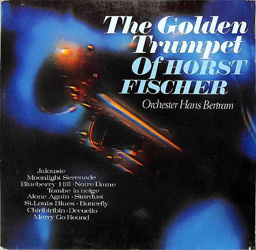The golden Trumpet of Horst Fischer [Vinyl]