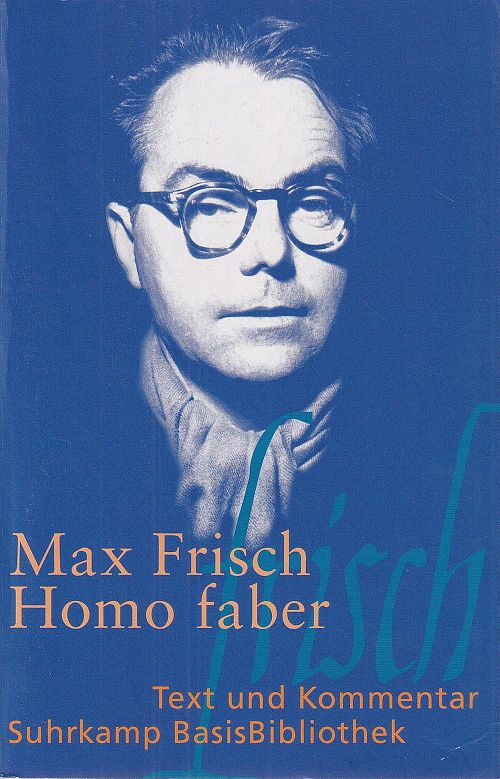 Homo faber - Ein Bericht