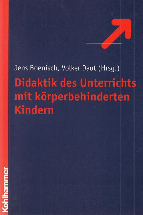 Didaktik des Unterrichts mit körperbehinderten Kindern