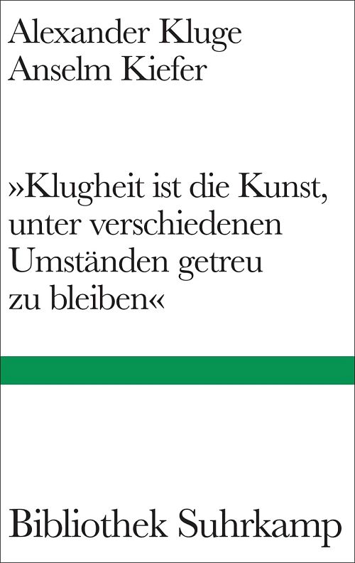 Klugheit ist die Kunst, unter verschiedenen Umständen getreu zu bleiben