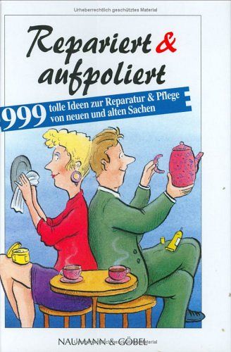 Repariert & Aufpoliert