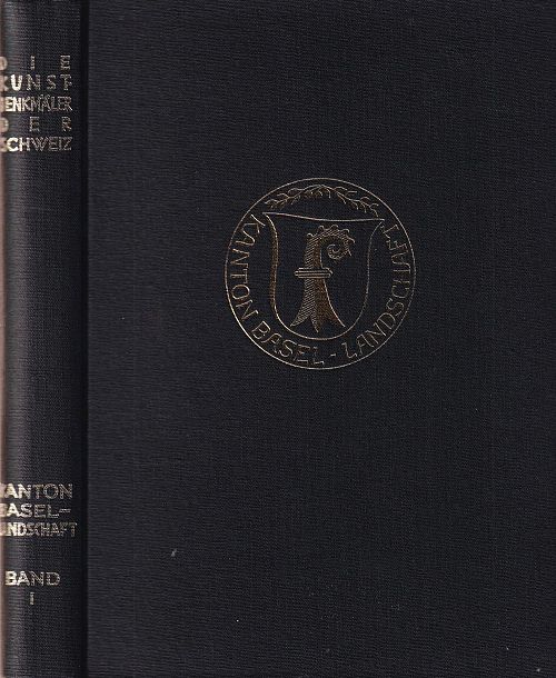 Die Kunstdenkmäler des Kantons Basel-Landschaft - Band l