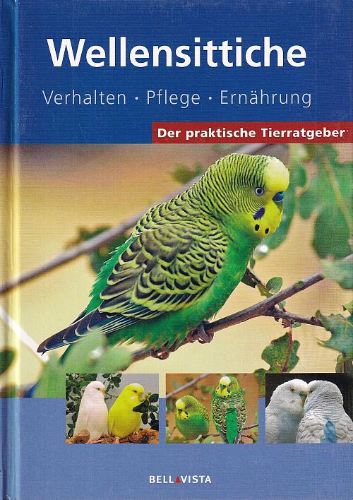 Wellensittiche - Der praktische Tierratgeber
