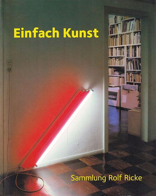 Einfach Kunst - Sammlung Rolf Ricke