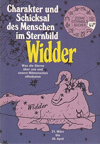 Widder - Charakter und Schicksal des Menschen im Sternbild