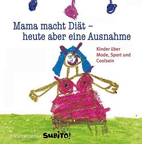 Mama macht Diät - heute aber eine Ausnahme