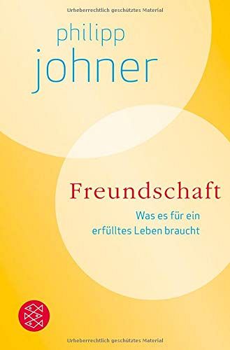 Freundschaft - Was es für ein erfülltes Leben braucht