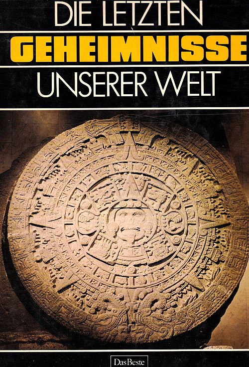 Die letzten Geheimnisse unserer Welt