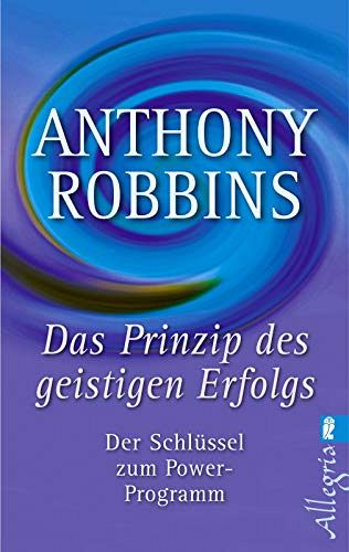 Das Prinzip des geistigen Erfolgs: Der Schlüssel zum Power-Programm