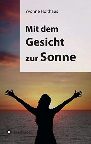 Mit dem Gesicht zur Sonne