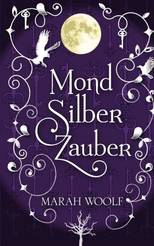 Mond Silber Zauber - Mond Licht Saga