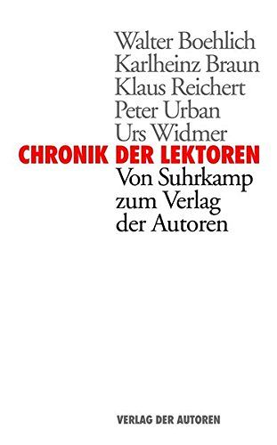 Chronik der Lektoren - Von Suhrkamp zum Verlag der Autoren