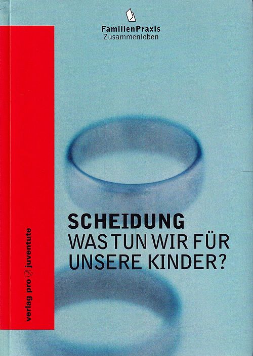 Scheidung - Was tun wir für unsere Kinder?
