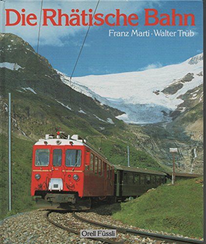 Die Rhätische Bahn