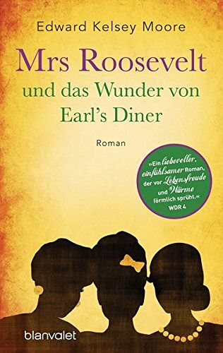 Mrs Roosevelt und das Wunder von Earl’s Diner