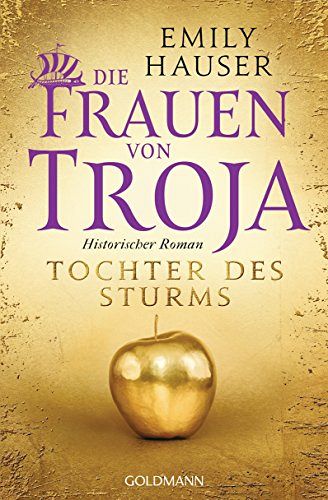 Die Frauen von Troja - Tochter des Sturms