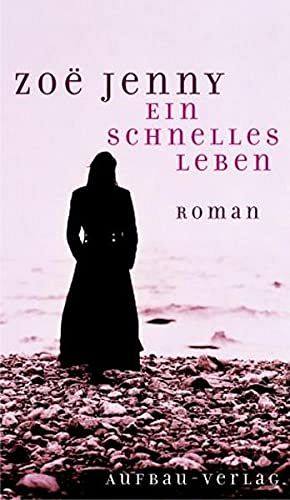 Ein schnelles Leben: Roman