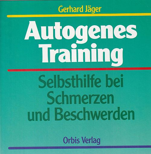 Autogenes Training - Selbsthilfe bei Schmerzen und Beschwerden