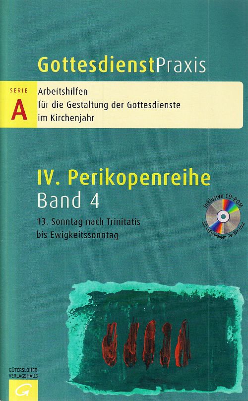 Perikopenreihe IV - 13. Sonntag nach Trinitatis bis Ewigkeitssonntag