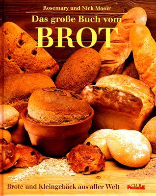 Das grosse Buch vom Brot