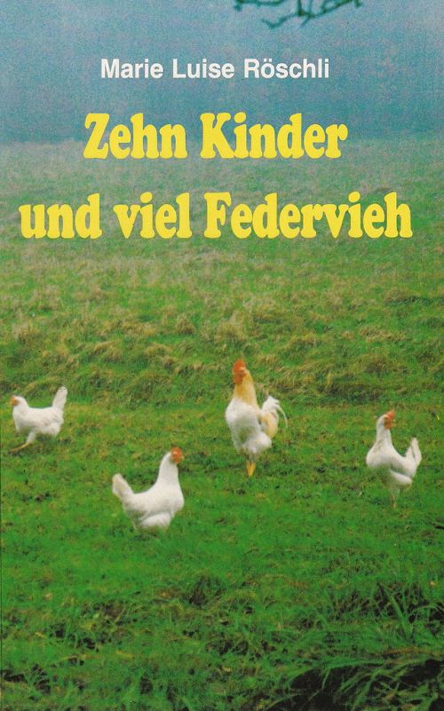 Zehn Kinder und viel Federvieh