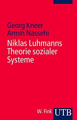Niklas Luhmanns Theorie sozialer Systeme: Eine Einführung