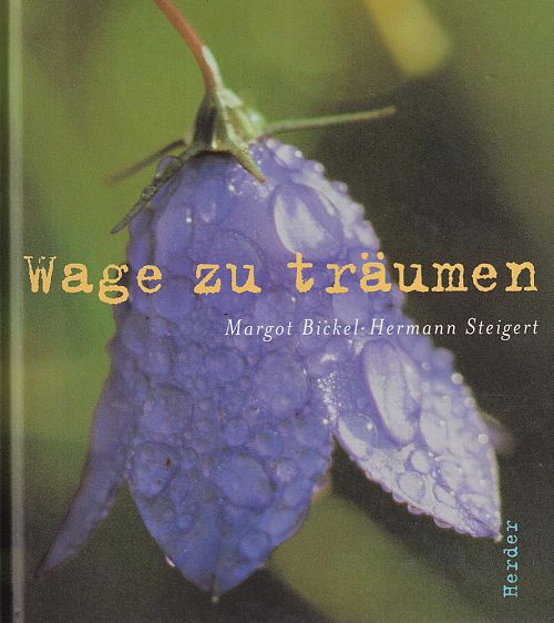 Wage zu träumen