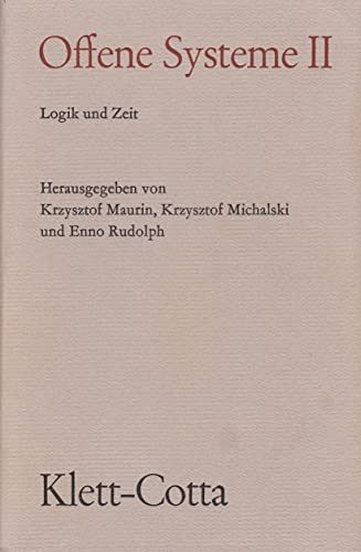 Offene Systeme II. . Logik und Zeit