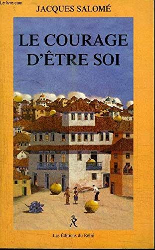 Le courage d'être soi
