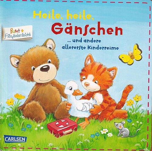 Heile, heile, Gänschen...und andere allererste Kinderreime
