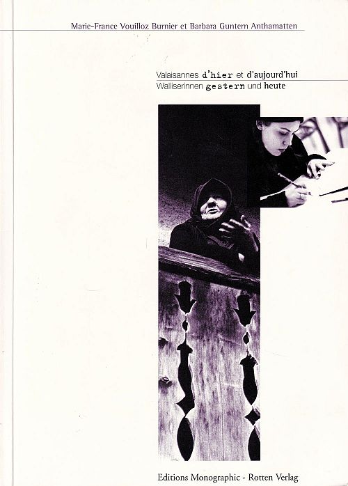 Walliserinnen gestern und heute - Valaisannes d'hier et d'aujourd'hui