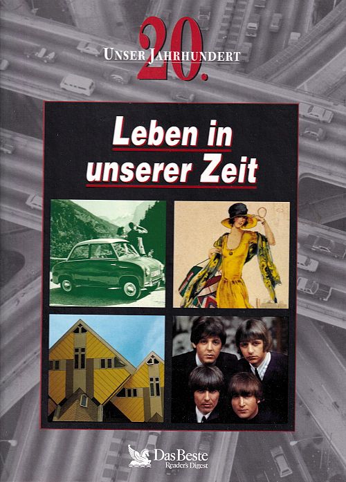 Unser 20. Jahrhundert - Leben in unserer Zeit