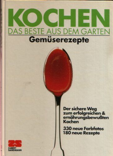 Kochen - Das beste aus dem Garten