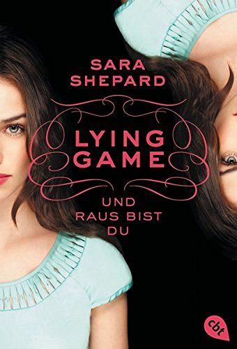 Lying Game - Und raus bist du