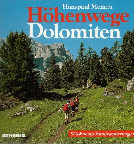 Höhenwege Dolomiten - 50 lohnende Rundwanderungen