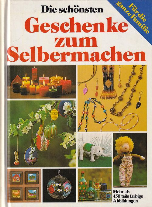 Die schönsten Geschenke zum selbermachen