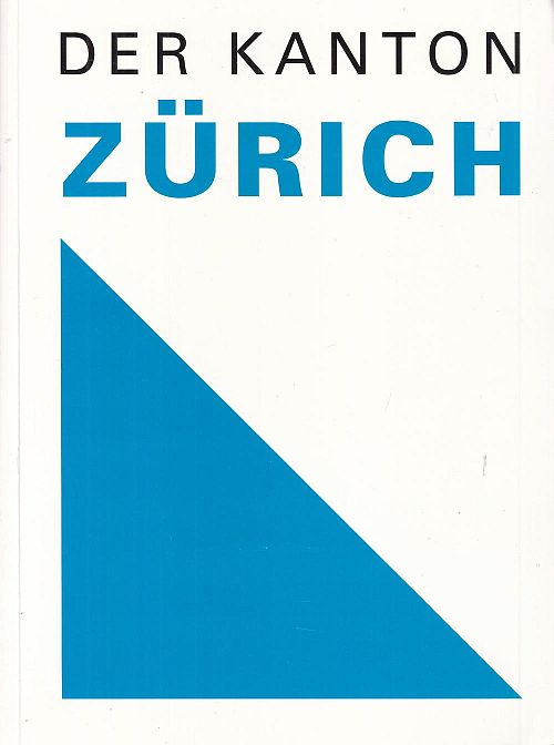 Der Kanton Zürich - Lehrbuch für den staatsbürgerlichen Unterricht an den Mittelschulen des Kantons Zürich