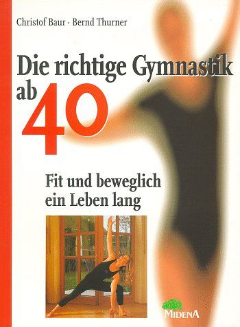 Die richtige Gymnastik ab 40