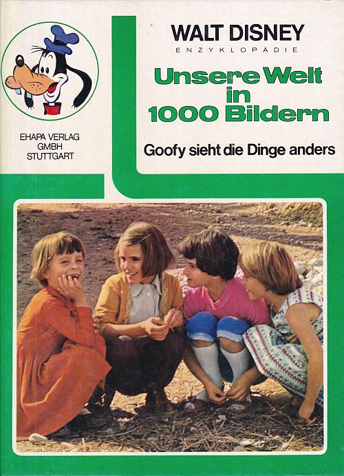 Unsere Welt in 1000 Bildern - Goofy sieht die Dinge anders