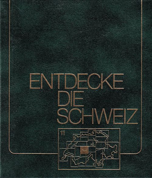 Entdecke die Schweiz - Band 11