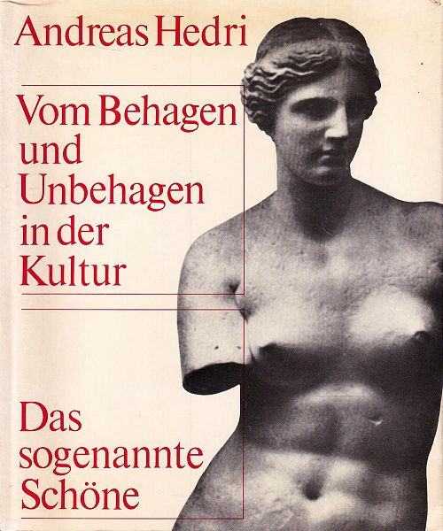 Vom Behagen und Unbehagen in der Kultur - Das sogenannte Schöne 