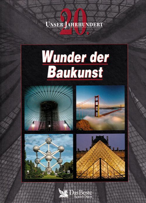 Unser 20. Jahrhundert - Wunder der Baukunst