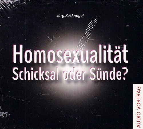 Homosexualität - Schicksal oder Sünde?