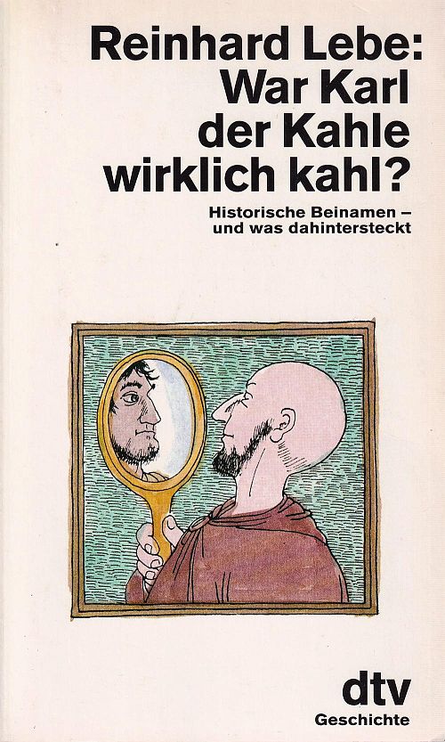 War Karl der Kahle wirklich kahl?