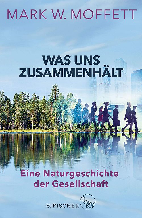 Was uns zusammenhält - Eine Naturgeschichte der Gesellschaft
