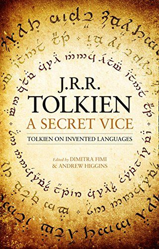 A Secret Vice - Tolkien on Invented Languages
