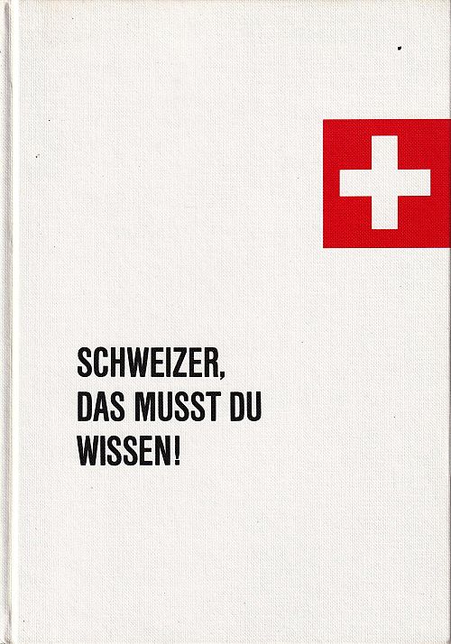 Schweizer, das musst du wissen! 