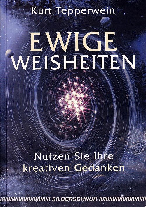 Ewige Weisheiten - Nutzen Sie Ihre kreativen Gedanken