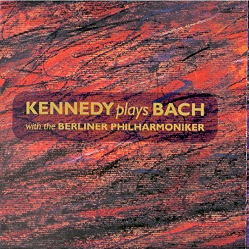 Kennedy plays Bach [CD]
