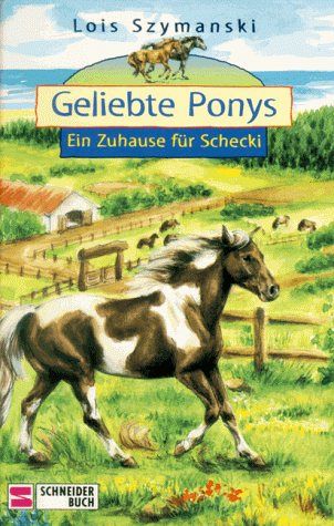 Geliebte Ponys - Ein Zuhause für Schecki